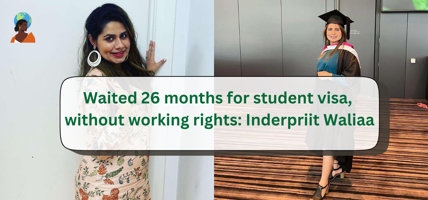 Waited 26 months for student visa: The story of Inderpriit Waliaa